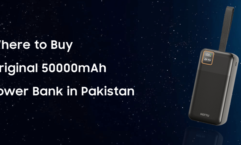 Where to Buy Original 50000mAh Power Bank in Pakistan
